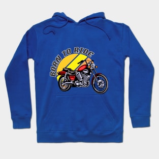 Born To Ride Hoodie